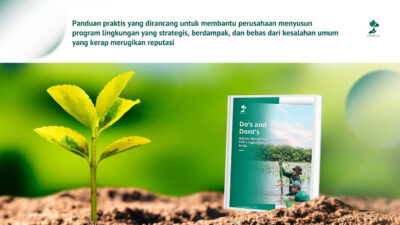LindungiHutan Rilis E-book “Do’s and Don’ts Implementasi CSR Lingkungan” untuk Perusahaan yang Ingin Membangun Strategi Keberlanjutan yang Kredibel