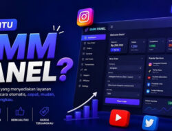 Apa Itu SMM Panel? Ini Ciri SMM Panel Indonesia Terbaik yang Perlu Diketahui