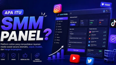 Apa Itu SMM Panel? Ini Ciri SMM Panel Indonesia Terbaik yang Perlu Diketahui